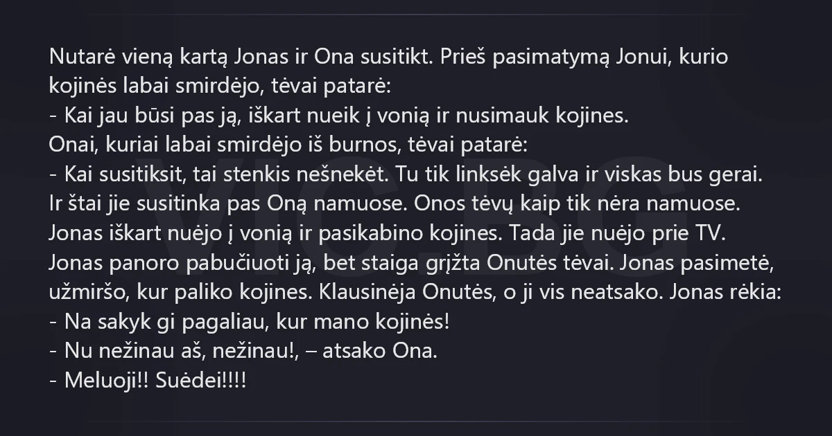 Nutarė vieną kartą Jonas ir Ona susitikt. Prieš pasimatymą Jonui, kurio ...