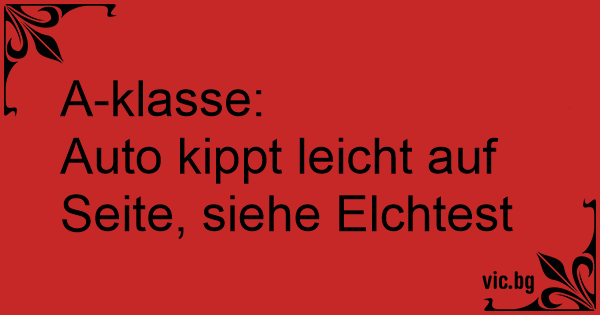 A Klasse Auto Kippt Leicht Auf Seite Siehe Elchtest