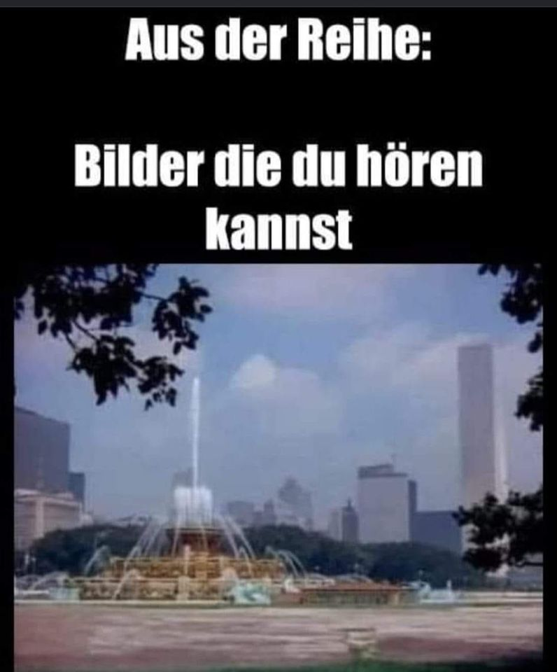 Aus der Reihe: Bilder die du hören kannst