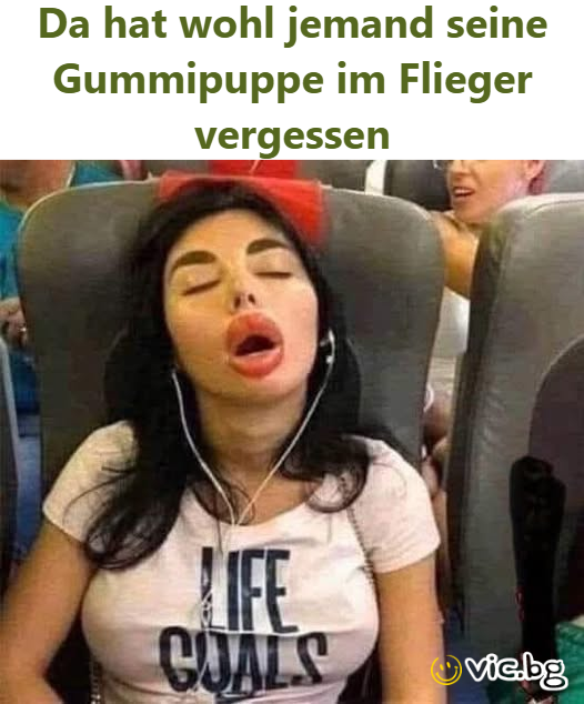 Da hat wohl jemand seine Gummipuppe im Flieger vergessen