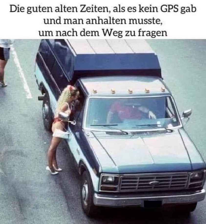 Die guten alten Zeiten, als es kein GPS gab und man anhalten musste, um nach dem Weg zu fragen