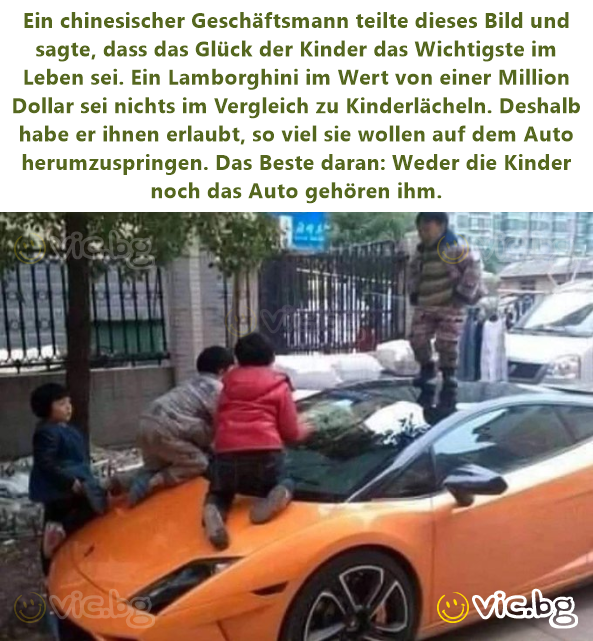 Ein chinesischer Geschäftsmann teilte dieses Bild und sagte, dass das Glück der Kinder das Wichtigste im Leben sei. Ein Lamborghini im Wert von einer Million Dollar sei nichts im Vergleich zu...