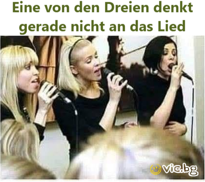 "Eine von den Dreien denkt” gerade niсhт an das Lied