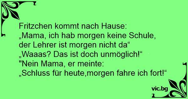 Fritzchen kommt nach Hause„Mama,ich hab keine