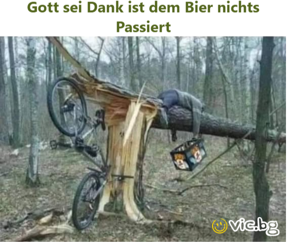 Gott sei Dank ist dem Bier nichts Passiert