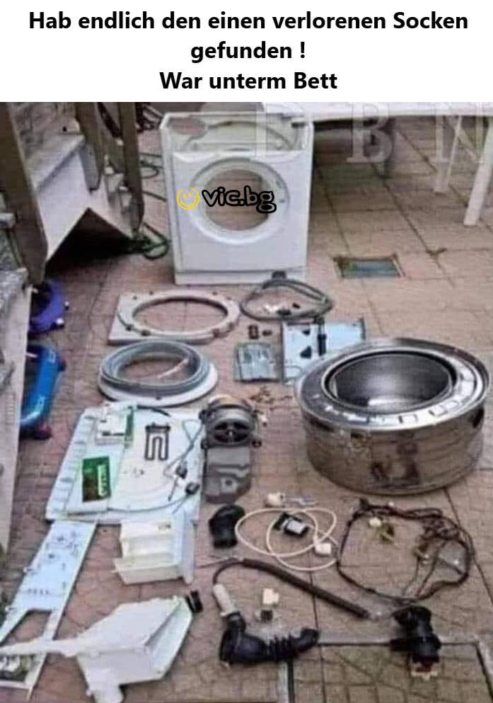 Hab endlich den einen verlorenen Socken gefunden ! War unterm Bett