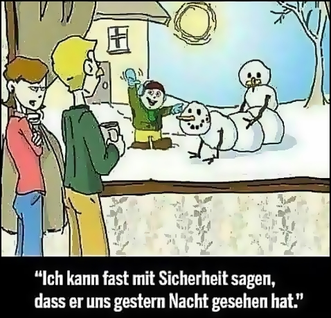 "Ich kann fast mit Sicherheit sagen, dass er uns gestern Nacht gesehen hat."