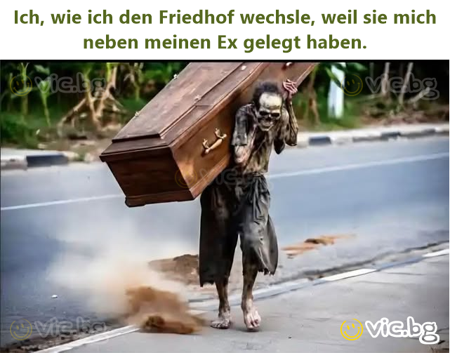 Ich, wie ich den Friedhof wechsle, weil sie mich neben meinen Ex gelegt haben.