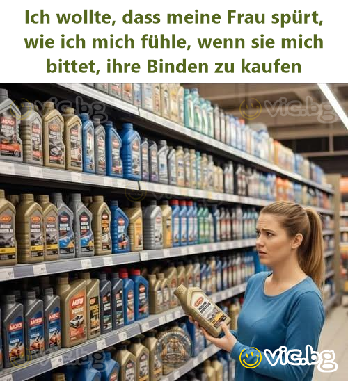 Ich wollte, dass meine Frau spürt, wie ich mich fühle, wenn sie mich bittet, ihre Binden zu kaufen