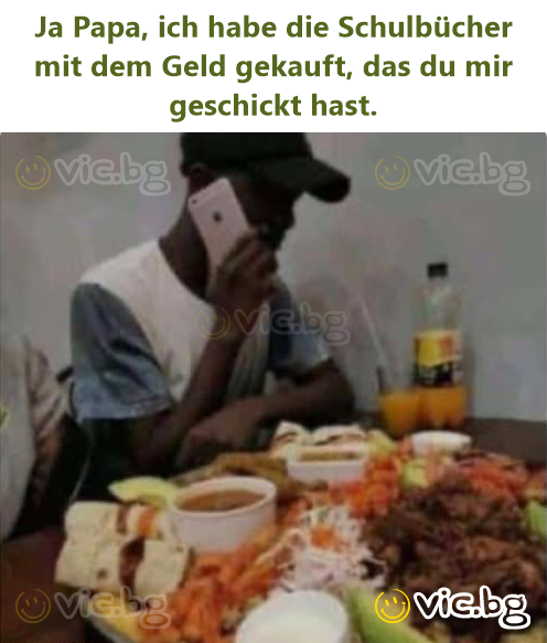 Ja Papa, ich habe die Schulbücher mit dem Geld gekauft, das du mir geschickt hast.