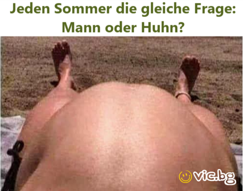 Jeden Sommer die gleiche Frage: Mann oder Huhn?