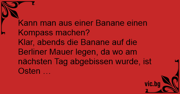 Ist krumm warum die witz banane