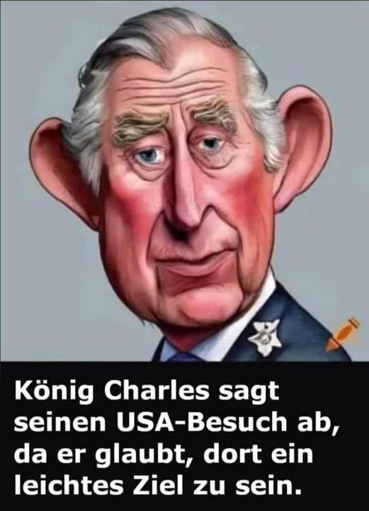 König Charles sagt seinen USA-Besuch ab, da er glaubt, dort ein leichtes Ziel zu sein.