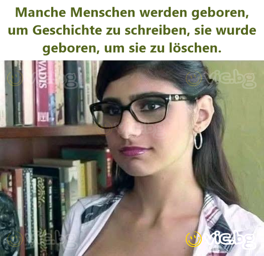 Manche Menschen werden geboren, um Geschichte zu schreiben, sie wurde geboren, um sie zu löschen.