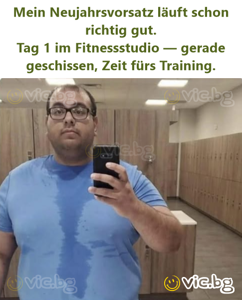 Mein Neujahrsvorsatz läuft schon richtig gut. Tag 1 im Fitnessstudio — gerade geschissen, Zeit fürs Training.