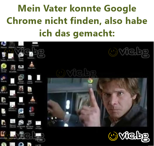 Mein Vater konnte Google Chrome niсhт finden, also habe ich das gemacht:
