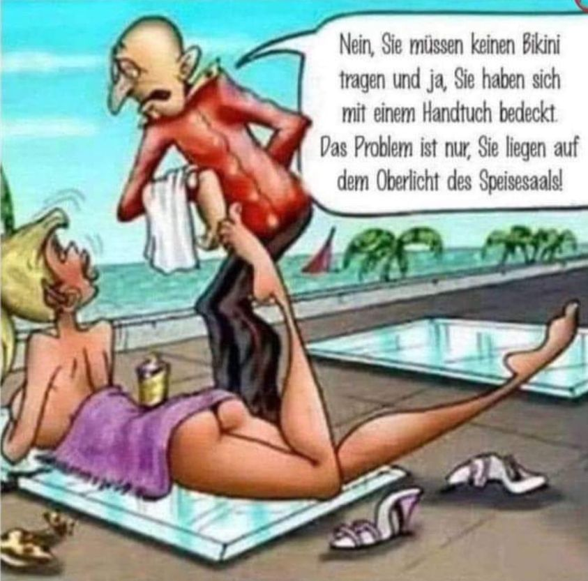 Nein, Sie müssen keinen Bikini tragen und ja, Sie haben sich mit einem Handtuch bedeckt Das Problem ist nur, Sie liegen auf dem Oberlicht des Speisesaals!
