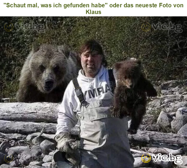 "Schaut mal, was ich gefunden habe" oder das neueste Foto von Klaus