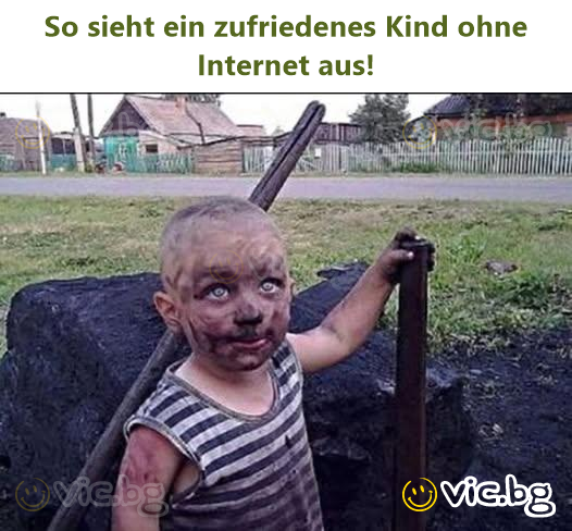 So sieht ein zufriedenes Kind ohne Internet aus!