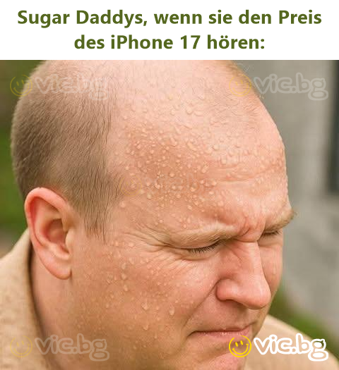 Sugar Daddys, wenn sie den Preis des iPhone 17 hören: