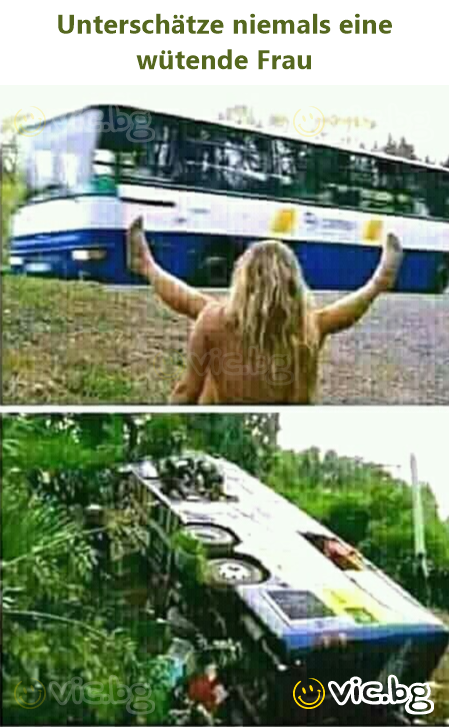 Unterschätze niemals eine wütende Frau