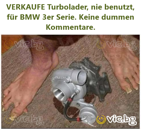 VERKAUFE Turbolader, nie benutzt, für BMW 3er Serie. Keine dummen Kommentare.