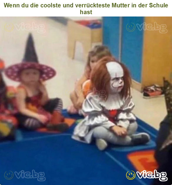 Wenn du die coolste und verrückteste Mutter in der Schule hast