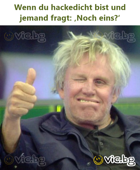 Wenn du hackedicht bist und jemand fragt: ‚Noch eins?‘