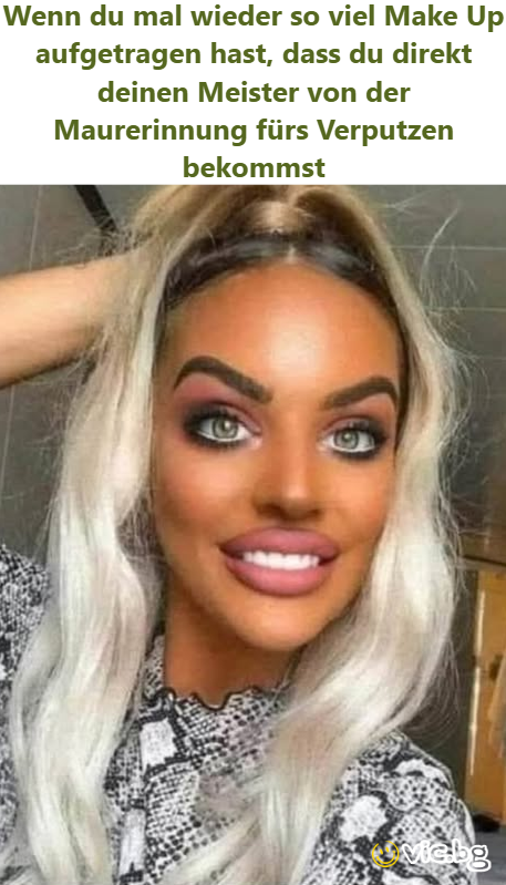Wenn du mal wieder so viel Make Up aufgetragen hast, dass du direkt deinen Meister von der Maurerinnung fürs Verputzen bekommst