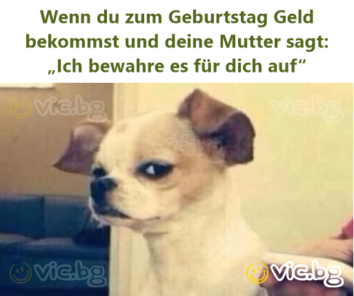 Wenn du zum Geburtstag Geld bekommst und deine Mutter sagt: „Ich bewahre es für dich auf“