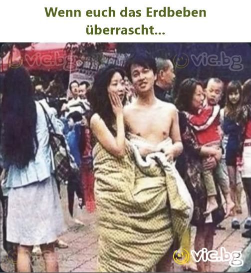 Wenn euch das Erdbeben überrascht...