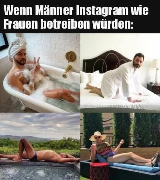 Wenn Männer Instagram wie Frauen betreiben würden: