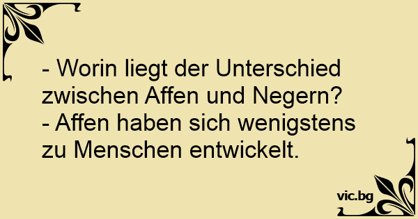 Worin Liegt Der Unterschied Zwischen Affen Und Negern