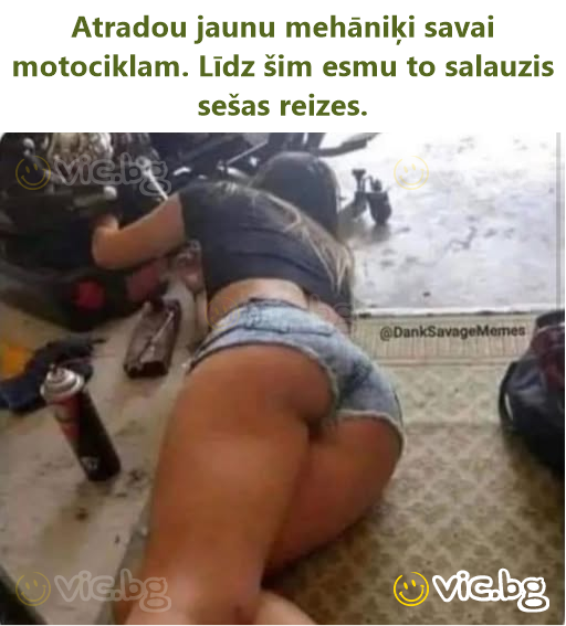 Atradou jaunu mehāniķi savai motociklam. Līdz šim esmu to salauzis sešas reizes.