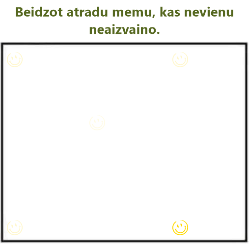 Beidzot atradu memu, kas nevienu neaizvaino.