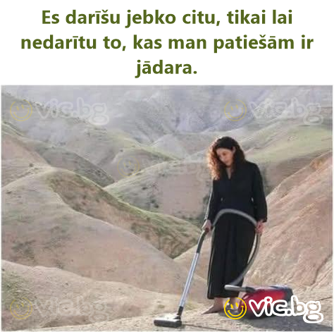 Es darīšu jebko citu, tikai lai nedarītu to, kas man patiešām ir jādara.