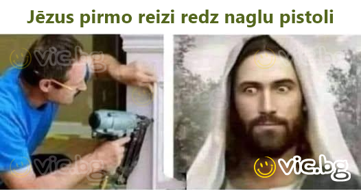 Jēzus pirmo reizi redz naglu pistoli