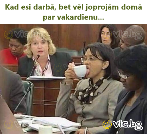 Kad esi darbā, bet vēl joprojām domā par vakardienu...