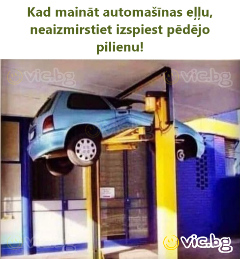 Kad maināt automašīnas eļļu, neaizmirstiet izspiest pēdējo pilienu!
