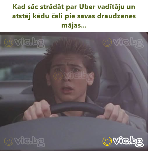 Kad sāc strādāt par Uber vadītāju un atstāj kādu čali pie savas draudzenes mājas...