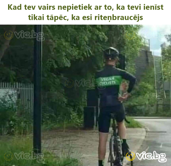 Kad tev vairs nepietiek ar to, ka tevi ienīst tikai tāpēc, ka esi riteņbraucējs