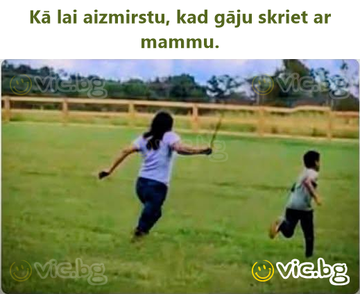 Kā lai aizmirstu, kad gāju skriet ar mammu.