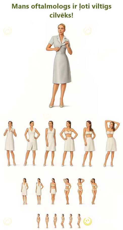 Mans oftalmologs ir ļoti viltīgs cilvēks!