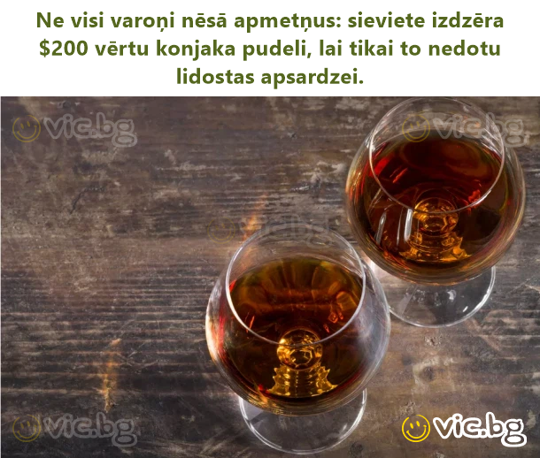 Ne visi varoņi nēsā apmetņus: sieviete izdzēra $200 vērtu konjaka pudeli, lai tikai to nedotu lidostas apsardzei.