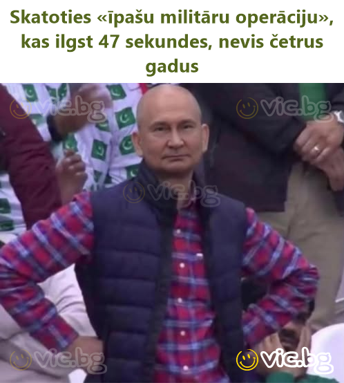 Skatoties «īpašu militāru operāciju», kas ilgst 47 sekundes, nevis četrus gadus