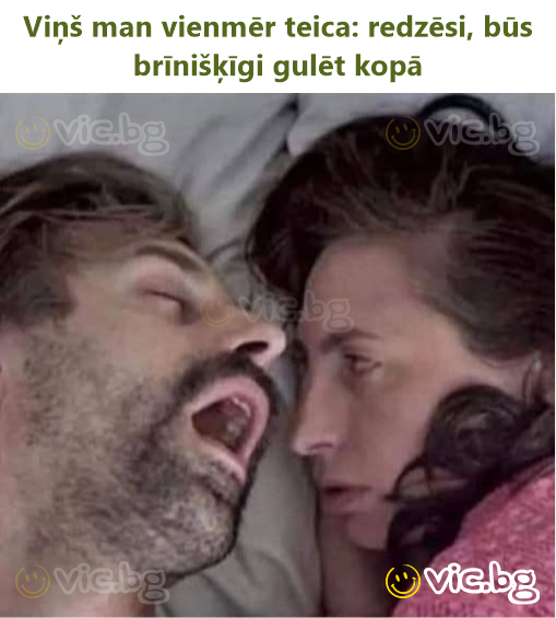 Viņš man vienmēr teica: redzēsi, būs brīnišķīgi gulēt kopā