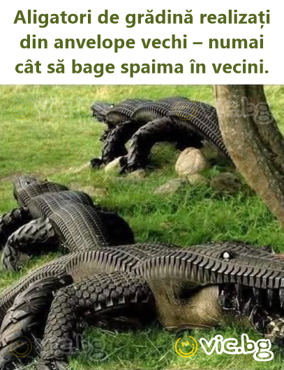 Aligatori de grădină realizați din anvelope vechi – numai cât să bage spaima în vecini.