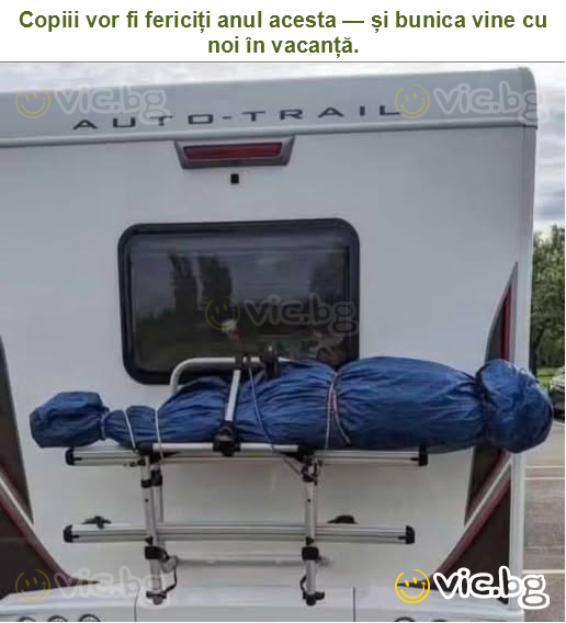 Copiii vor fi fericiți anul acesta — și bunica vine cu noi în vacanță.