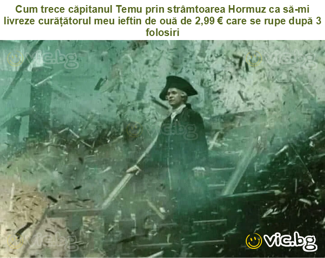 Cum trece căpitanul Temu prin strâmtoarea Hormuz ca să-mi livreze curățătorul meu ieftin de ouă de 2,99 € care se rupe după 3 folosiri