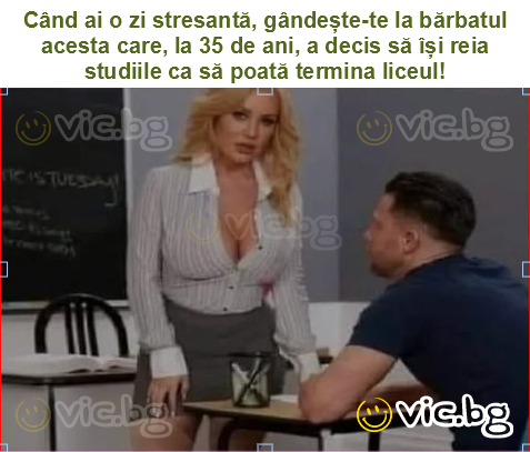Când ai o zi stresantă, gândește-te la bărbatul acesta care, la 35 de ani, a decis să își reia studiile ca să poată termina liceul!